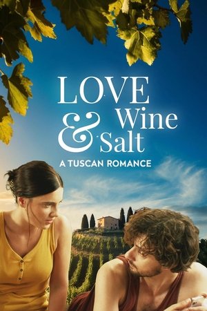 Love Wine & Salt: A Tuscan Romance - Vj Kimuli